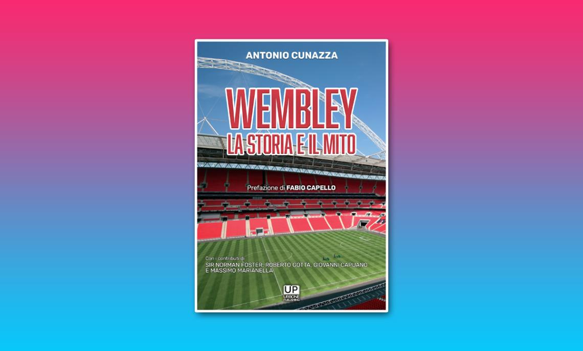 Prefazione di Fabio Capello: Wembley, la storia e il mito è in edicola