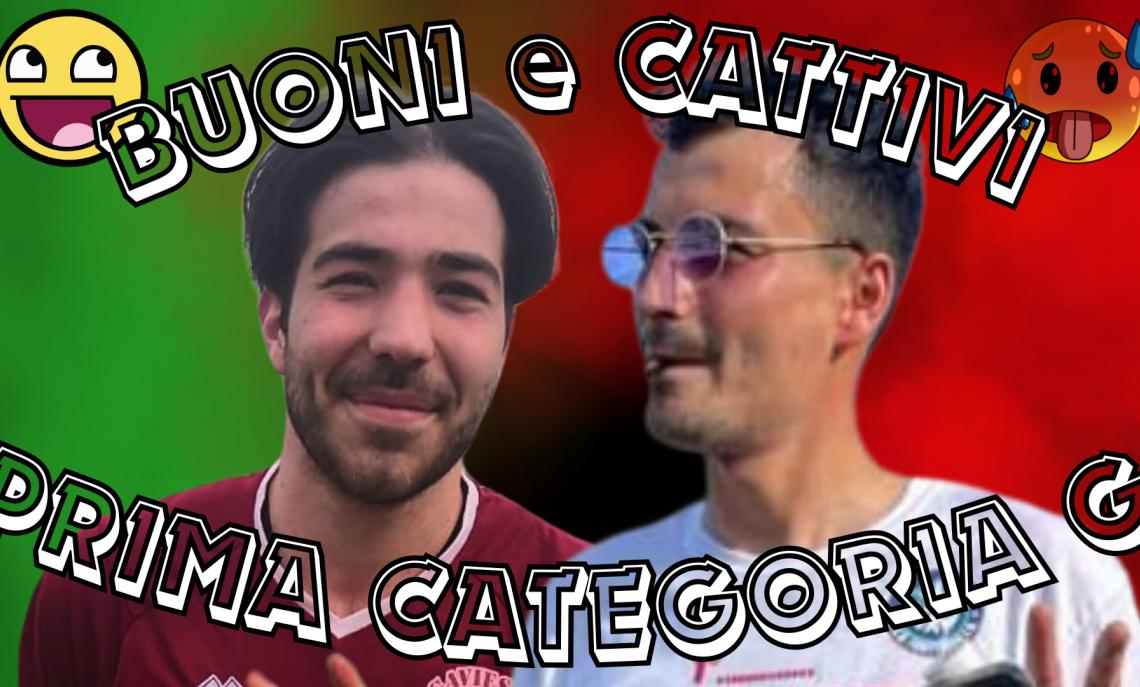 BUONI E CATTIVI, PRIMA CATEGORIA GIRONE G