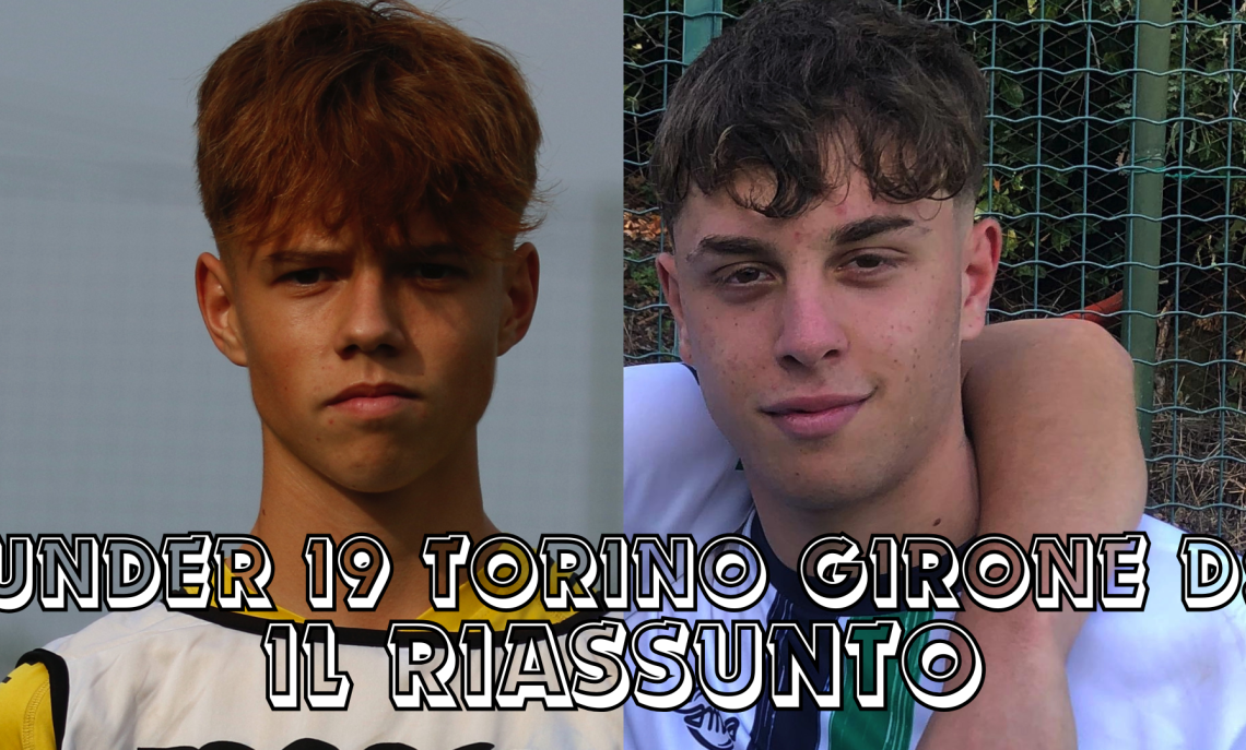 UNDER 19 TORINO PIEMONTE GIRONE D CLASSIFICHE RISULTATI 