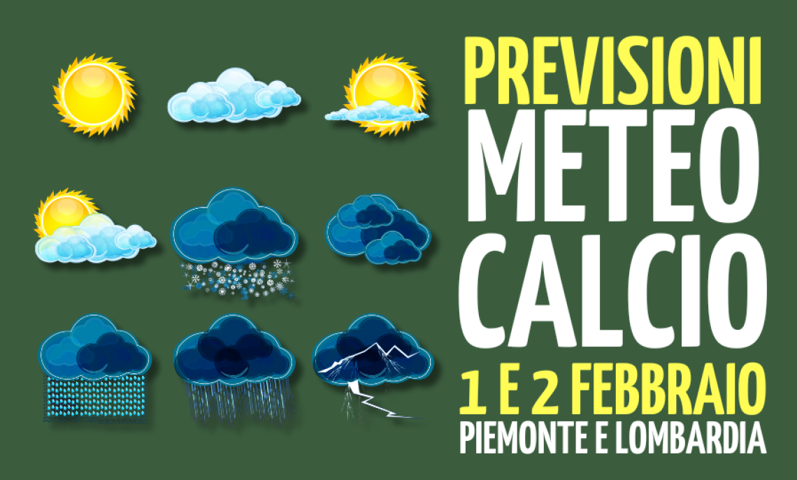 Meteo dei calcio per Piemonte e Lombardia di sabato 1 e domenica 2 febbraio 2025