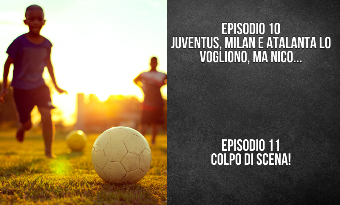 Juventus, Milan e Atalanta lo vogliono, ma Nico sorprende tutti