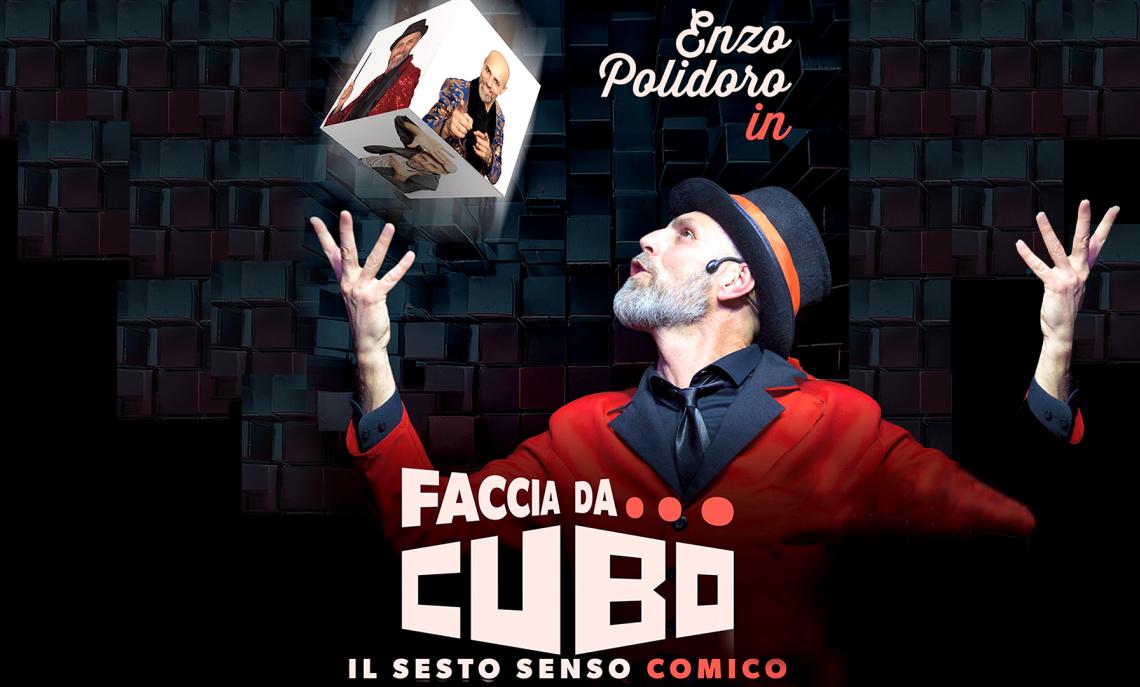 Enzo Polidoro porta “Faccia da Cubo” al Piccolo Teatro Comico