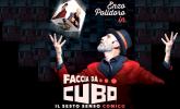 Enzo Polidoro porta “Faccia da Cubo” al Piccolo Teatro Comico