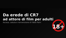 Da erede di CR7 ad attore di film per adulti