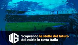 Wescouting e il talento, lì dove arde la passione e si formano i nuovi astri nascenti