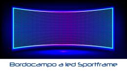 Il bordocampo a led di Sportframe è più redditizio e moderno rispetto ai vecchi striscioni