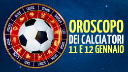 L'Oroscopo dei calciatori di 11 e 12 gennaio 2025