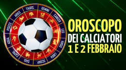 L’oroscopo dei calciatori di sabato 1 e domenica 2 febbraio 2025