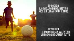 Nico e il legame con il Toro e l’incontro con Valentino