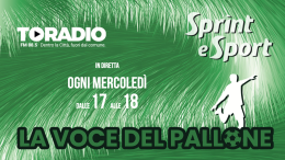 SIAMO IN RADIO! Sprint e Sport inaugura la Voce del Pallone, tutti sintonizzati su ToRadio