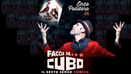 Enzo Polidoro porta “Faccia da Cubo” al Piccolo Teatro Comico