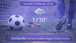 Meteo Lombardia, gioved&igrave; 5 febbraio 2026: campo pesante e aria umida, oggi si gioca di gestione
